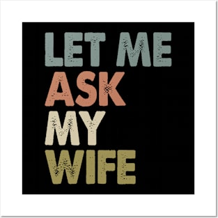 Vintage Let Me Ask My Wife Posters and Art